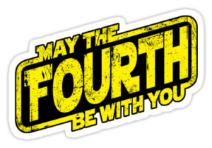 Star Wars May The Fourth Be With You