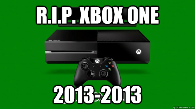RIP Xbox One